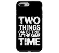 Two Things Can Be True At The Same Time Thoughts - Case for iPhone 7 Plus/8 Plus