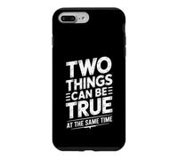 Two Things Can Be True At The Same Time Thoughts - Case for iPhone 7 Plus/8 Plus