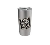 Two Things Can Be True At The Same Time Thoughts - Stainless Steel Insulated Tumbler