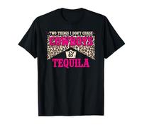 Two Things I Don't Chase Cowboys & Tequila Rodeo Country T-Shirt