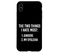 Two Things I Hate The Most - Gingers and My Dyslexia Funny Case for iPhone XS Max