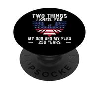 Two Things I Kneel For My God And My Flag 4th Of July PopSockets Adhesive PopGrip