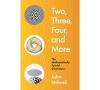 Two, Three, Four, and More : The Mathematically Special Dimensions