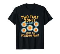 Two Time Zones a Day Travel Clock Adventure T-Shirt