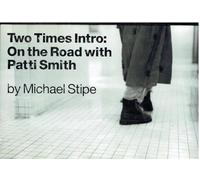 Two Times Intro: On the Road with Patti Smith