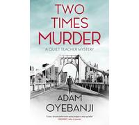 Two Times Murder: 2 (A Quiet Teacher Mystery)