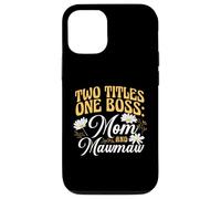 Two Titles One Boss Mom and Mawmaw Proud Grandma Case for iPhone 12/12 Pro
