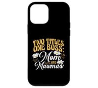 Two Titles One Boss Mom and Mawmaw Proud Grandma Case for iPhone 12 mini