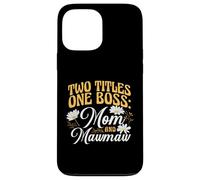 Two Titles One Boss Mom and Mawmaw Proud Grandma Case for iPhone 13 Pro Max