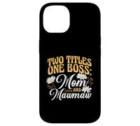 Two Titles One Boss Mom and Mawmaw Proud Grandma Case for iPhone 14