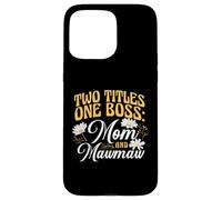 Two Titles One Boss Mom and Mawmaw Proud Grandma Case for iPhone 15 Pro Max