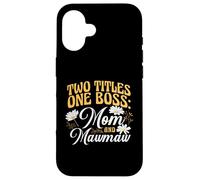 Two Titles One Boss Mom and Mawmaw Proud Grandma Case for iPhone 16