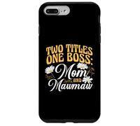 Two Titles One Boss Mom and Mawmaw Proud Grandma Case for iPhone 7 Plus/8 Plus