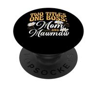 Two Titles One Boss Mom and Mawmaw Proud Grandma PopSockets Adhesive PopGrip