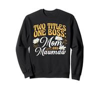 Two Titles One Boss Mom and Mawmaw Proud Grandma Sweatshirt