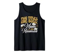 Two Titles One Boss Mom and Mawmaw Proud Grandma Tank Top