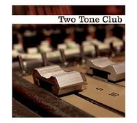 TWO TONE CLUB-NOW IS THE TIME