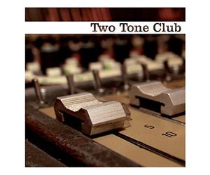 TWO TONE CLUB-NOW IS THE TIME