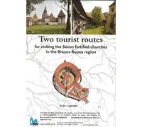 Two tourist routes for visiting the Saxon fortified churches in the Brasov-Rupea region