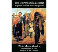 Two Towers and a Minaret: Migration from a Catholic Perspective