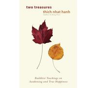 Two Treasures: Buddhist Teachings on Awakening and True Happiness