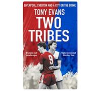 Two Tribes : Liverpool, Everton and a City on the Brink
