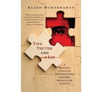 Two Truths and a Lie: A Murder, A Private Investigator, and Her Search for Justice
