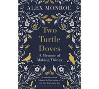 Two Turtle Doves: A Memoir of Making Things