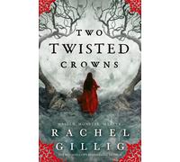 Two Twisted Crowns: the instant NEW YORK TIMES and USA TODAY bestseller (Paperback) - Rachel Gillig Book