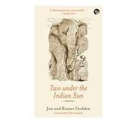 Two under the Indian Sun: A Memoir