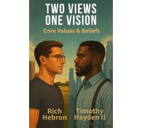 Two Views, One Vision: Core Values & Beliefs