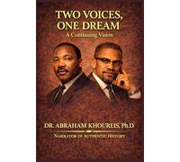TWO VOICES, ONE DREAM: A CONTINUING VISION (The Voices of Timeless Leaders Series)