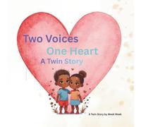 Two Voices, One Heart: A Twin Story