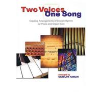 [(Two Voices, One Song: Arrangements for Piano and Organ)] [Author: Carolyn Hamlin] published on (December, 2006)