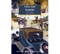 Two-Way Murder: (British Library Crime Classics 89)