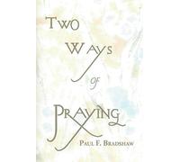 Two Ways of Praying