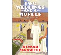 Two Weddings and a Murder (Lady and Lady's Maid Mystery)