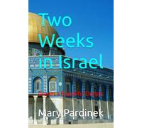 Two Weeks in Israel: Dream a Beautiful Dream