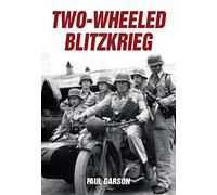 Two-Wheeled Blitzkrieg (German Wartime Motorcycles)