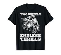 Two Wheels Endless Thrills Motorcycle Lifestyle T-Shirt