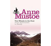 Two Wheels In The Dust: From Kathmandu to Kandy