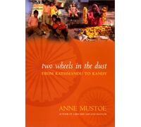 Two Wheels in the Dust: From Kathmandu to Kandy