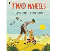 Two Wheels: The perfect gift for any child learning to ride a bike