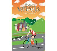 Two Wheels: Thoughts from the Bike Lane