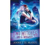 Two Witches and a Whiskey: 3 (The Guild Codex: Spellbound)
