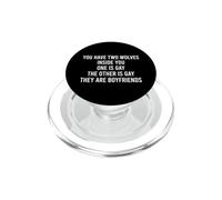Two Wolves Inside You Both Are Gay They Are Boyfriends Funny PopSockets PopGrip for MagSafe