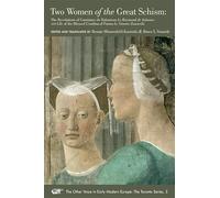 Two Women of the Great Schism - The Revelations of Constance de Rabastens by Raymond de Sabanac and Life of the Blessed Ursulina of Parma by Simone ... in Early Modern Europe: The Toronto Series)