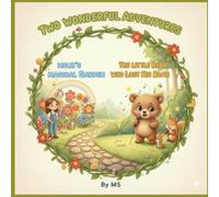 Two Wonderful Adventures- Molly's Magical Garden & The Little Bear Who Lost His Roar