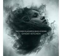 Two Words In Japanese & Bianca Stücker - Ghost Kitchen