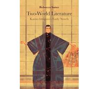 Two-World Literature: Kazuo Ishiguro's Early Novels – University of Hawai`i Press